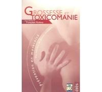 Grossesse et toxicomanie Françoise Molénat (Directeur éditorial), Françoise Molénat (Auteur)