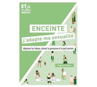 Enceinte, j’adapte ma sexualité ! - Pauline Schillaci - In Press Eds - broché - Guide