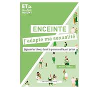 Enceinte, j'adapte ma sexualité !