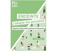 Enceinte, j'adapte ma sexualité !