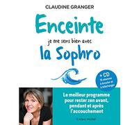 Claudine Granger – Enceinte, je me sens bien avec la sophro – Programme pour rester zen – CD audio