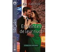 Enceintes de leur rival: Conquise par son rival - L'enfant du scandale - Le choix idéal - Une si douce torture