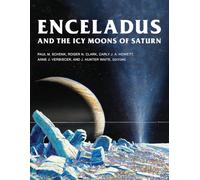 Enceladus and the Icy Moons of Saturn