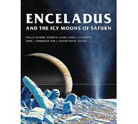 Enceladus and the Icy Moons of Saturn