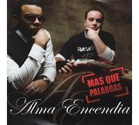 Encendia, Alma - Mas Que Palabras