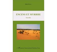 Encens et myrrhe. Nouvelles - Baba Hama - L'harmattan - broché - Nouvelles