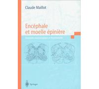 Encephale Et Moelle Epiniere. Anatomie Macroscopique Et Fonctionnelle