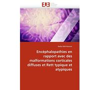 Encéphalopathies en rapport avec des malformations corticales diffuses et Rett typique et atypiques