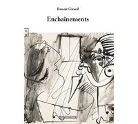 Enchaînements - Benoît Girard - Complicites Eds - broché - Roman