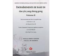 Enchaînements De Base En Dao Yin Yang Sheng Gong - Volume 2, Treize Mouvements Pour Étirer Et Assouplir Le Corps - Guide Et Harmoniser L'énergie Pour Régulariser La Respiration (1 Dvd)