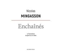 Enchaînés: Le traumatisme de guerre au XXIe siècle