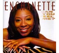 Enchanette - Can You Feel Me [Import]