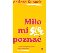 Enchanté de vous rencontrer. Là où le monde s'arrête et où je commence Sara Kuburic (Buch auf Polnisch)