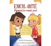 Enchanté / Pleased to meet you!