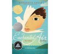 Enchanted Air Two Cultures Two Wings A Memoir by Margarita Engle & Illustrated by Edel Rodriguez Margarita Engle Illustrated by Edel Rodriguez (Auteur)
