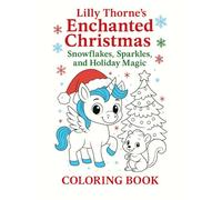 Enchanted Christmas Coloring Book: Snowflakes, Sparkles, and Holiday Magic