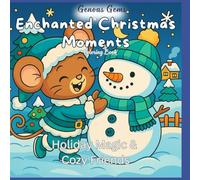 Enchanted Christmas Moments: Holiday Magic and cozy friends