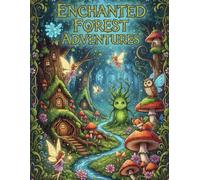 Enchanted Forest Adventures by MindfulColor: 50 Intricate Whimsical Designs for Mindfulness and Creative Expression by MindfulColor
