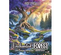 Enchanted Forest Coloring Book for Adults, Teens & Seniors: Color Magical Forest paths, streams and hidden homes | Hours of Creativity | Mindfulness | Stress & Anxiety Release | Art therapy