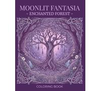 Enchanted Forest Coloring Book: Moonlit Fantasia Series