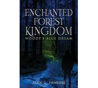 Enchanted Forest Kingdom: Woody’s Blue Dream