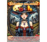 Enchanted Halloween: Grayscalecoloring book for adults