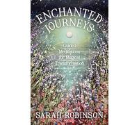 Enchanted Journeys: Guided Meditations for Magical Transformation