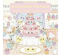 Enchanted Kitchens: Color the magic in every corner