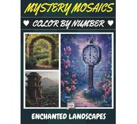 Enchanted Lands Color by Number Mystery Mosaic Journey: 100 Fantasy Landscapes and Homes - Unveil the Secret with Colors!