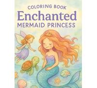 Enchanted Mermaid Princess Coloring Book for Toddlers:: 100 Magical Undersea & Fairy Friends Pages (Ages 1-5)