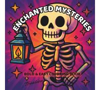 Enchanted Mysteries: Whimsical Halloween Coloring Pages for Adults and Kids | Haunted Houses, Enchanted Forests, Pumpkins, and Magical Creatures for Stress Relief