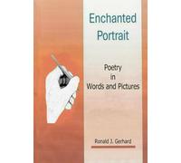 Enchanted Portrait: Poetry in Words and Pictures