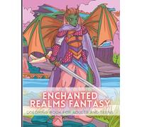 Enchanted Realms Fantasy Coloring Book for Adults and Teens-60 Magical Dragons Fairies and Castles Hand Drawn Art for Stress Relief