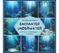 Enchanted Underwater Scrapbook Paper Craft Pad: 12 Under the Ocean Designs, 24 Double-Side Sheets Printed on 8.5"x8.5" Sized Paper With Premium Color. ... DIY, Journaling, Gift Wrapping Etc.