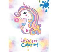 Enchanted Unicorns: Children's Coloring Book | Color Your Magic with Inspiring Quotes and Fun Facts