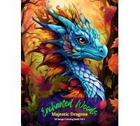 Enchanted Woods: Majestic Dragons Coloring Book Vol 1