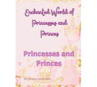 "Enchanted World of Princesses and Princes: Princesses and princes