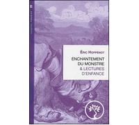 Enchantement du monstre et lectures d'enfance - Éric Hoppenot - Marie Delarbre Editions - broché - Essai