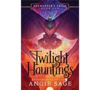 Enchanters Child Book One Twilight Hauntings by Angie Sage Paperback Book Angie Sage (Auteur)