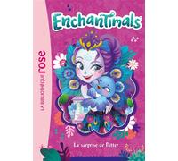 Enchantimals 05 - La Surprise de Patter - Mattel - Bb Rose Verte - Poche - Roman cadet dès 6 ans