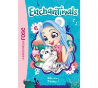 Enchantimals 15 - Aide-moi, Pristina ! - Mattel - Bb Rose Verte - Poche - Roman cadet
