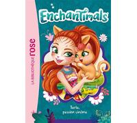 Enchantimals 22 - Tarla, passion cinéma - Mattel - Bb Rose Verte - Poche - Roman cadet