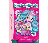 Enchantimals 23 - Jelanie, danseuse maladroite - Mattel - Bb Rose Verte - Poche - Roman cadet