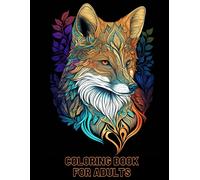 Enchanting Foxes: A Coloring Book For Relaxation And Mindfulness: Immerse Yourself In The Charm Of Foxes And Their Forest Home With This Relaxing Coloring Book Featuring Intricate Designs And Patterns