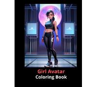 Enchanting Girl Avatars: A Coloring Book For Creative Minds: Unleash Your Imagination With Diverse And Magical Girl Characters