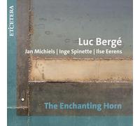 Luc Bergé – Enchanting Horn – CD – Integral