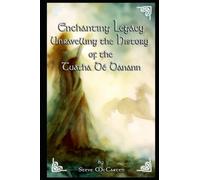 Enchanting Legacy: Unravelling the History of the Tuatha Dé Danann