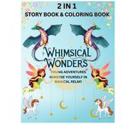 Enchanting Realms: A Whimsical Coloring & Story Adventure For All Ages: Unleash Your Imagination In A World Of Mythical Creatures, Enchanted Gardens, And Magical Tales