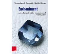 Enchantment: Ashes, Diamonds and the Transformation of Funeral Culture