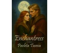 Enchantress: In a realm ruled by myth and memory, only one woman holds the key to unlocking the past… protecting the love of her life-and rewriting the future.